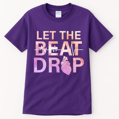 Let The Beat Drop Tall T-Shirt