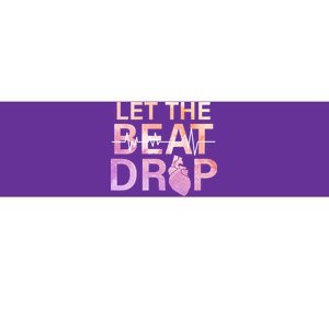 Let The Beat Drop Bumper Sticker