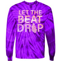 Let The Beat Drop Tie-Dye Long Sleeve Shirt