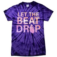 Let The Beat Drop Tie-Dye T-Shirt