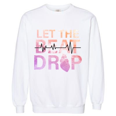 Let The Beat Drop Garment-Dyed Sweatshirt