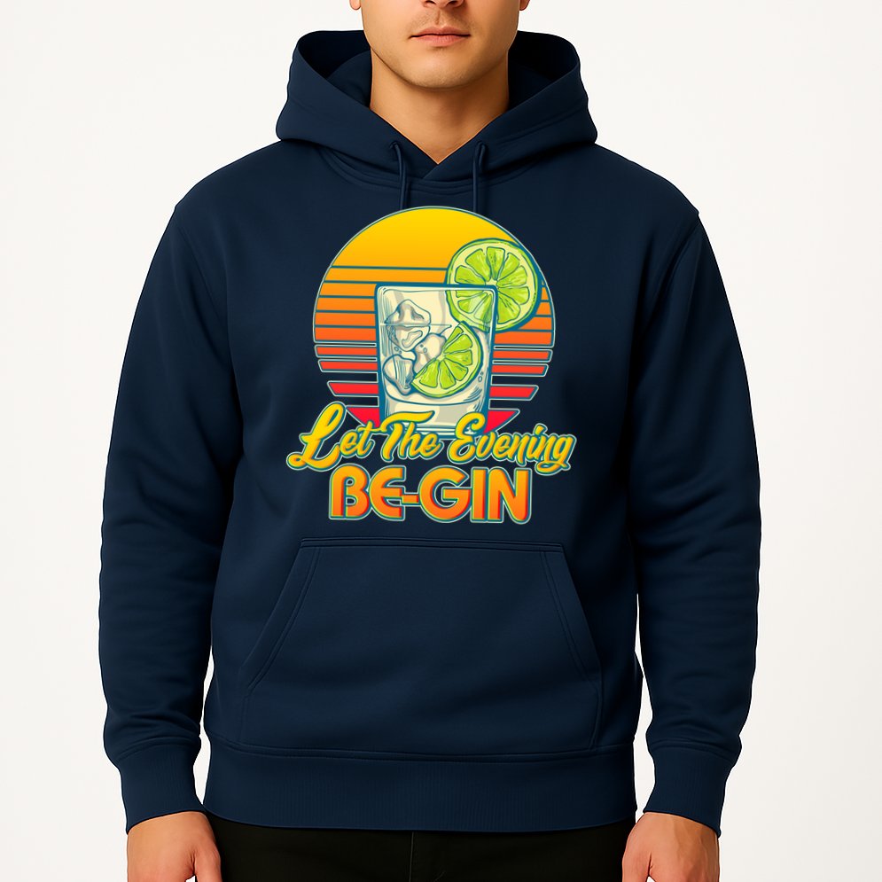 Let The Evening Be-GIN Hoodie
