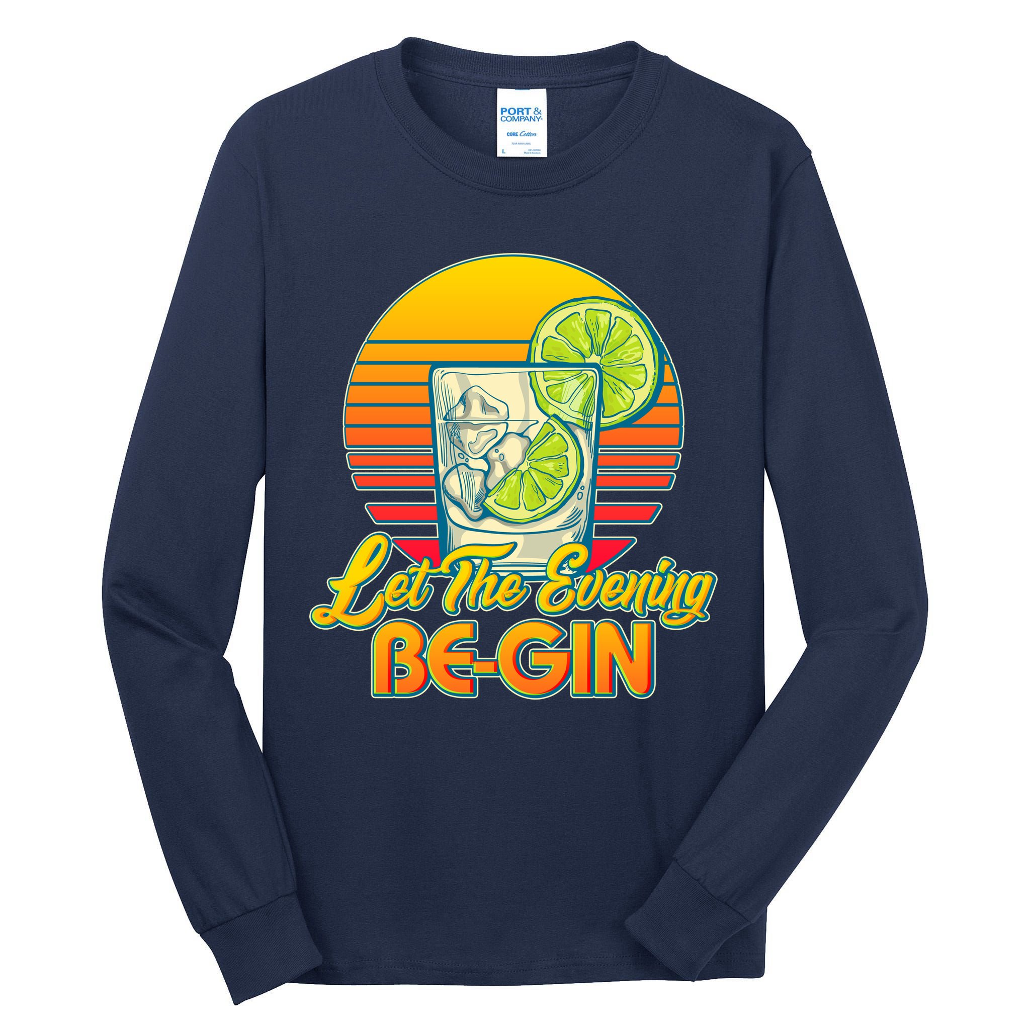 Let The Evening Be-GIN Tall Long Sleeve T-Shirt