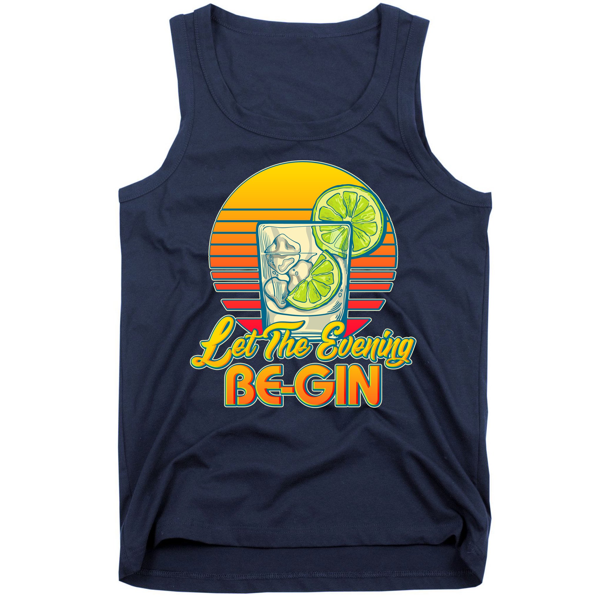 Let The Evening Be-GIN Tank Top