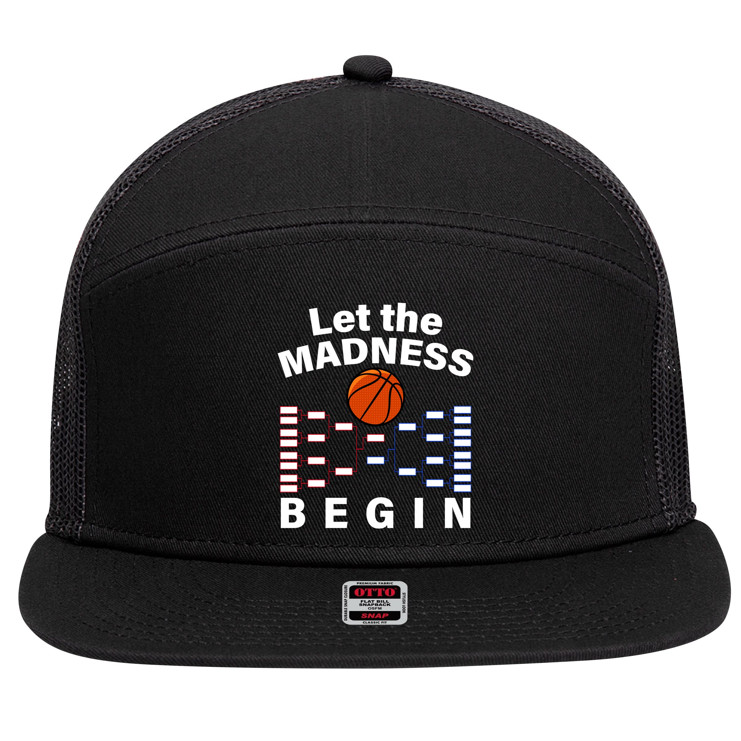 Let The Madness Begin 7 Panel Mesh Trucker Snapback Hat