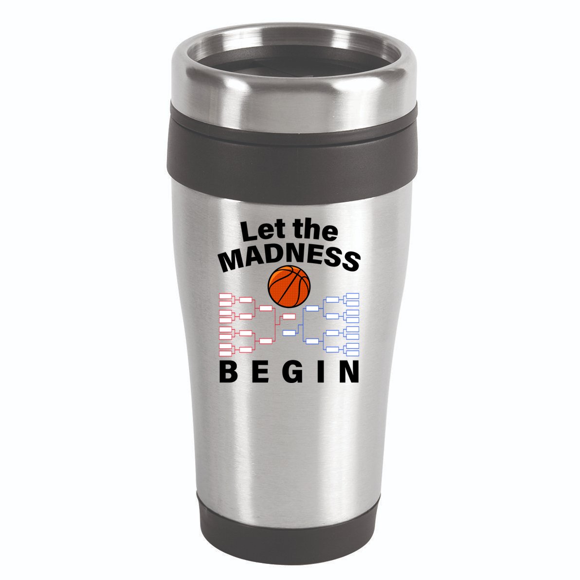 Let The Madness Begin 16oz Travel Tumbler