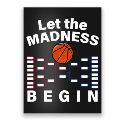 Let The Madness Begin Poster