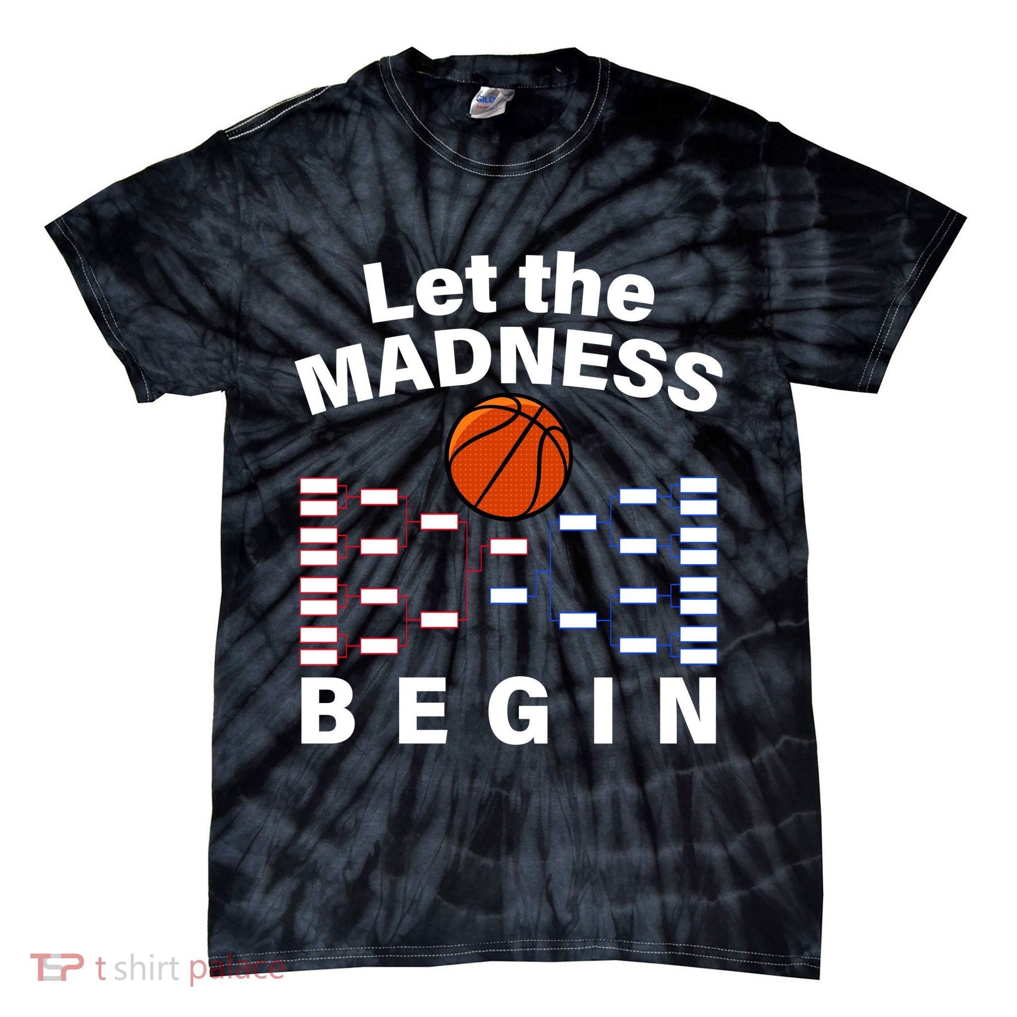 Let The Madness Begin Tie-Dye T-Shirt