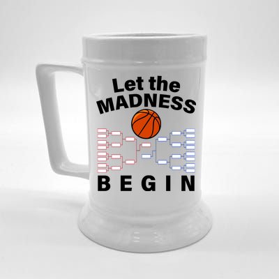 Let The Madness Begin Beer Stein