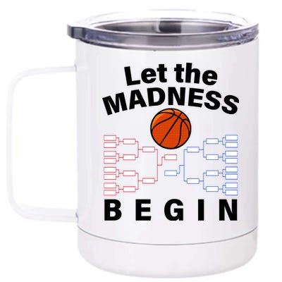 Let The Madness Begin 12 oz Stainless Steel Tumbler Cup