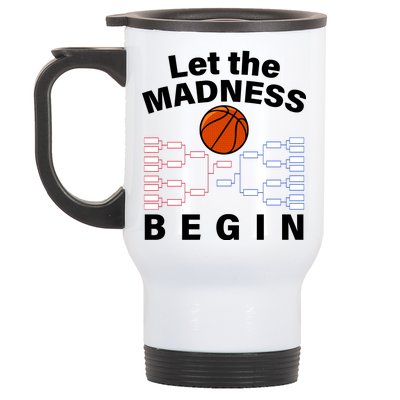 Let The Madness Begin Stainless Steel Travel Mug