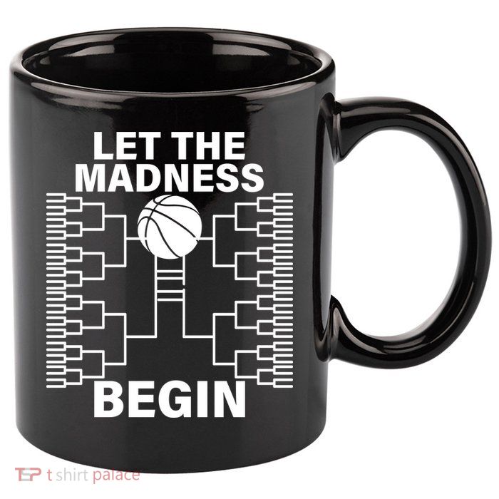 Let The Madness Begin College Basketball 11oz C Handle Ceramic Mug