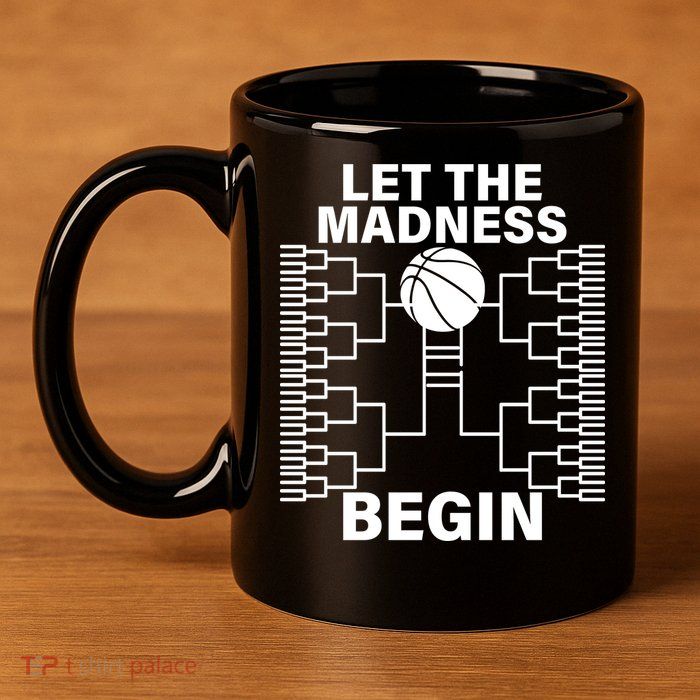 Let The Madness Begin College Basketball 11oz C Handle Ceramic Mug