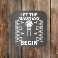 Let The Madness Begin College Basketball Coaster