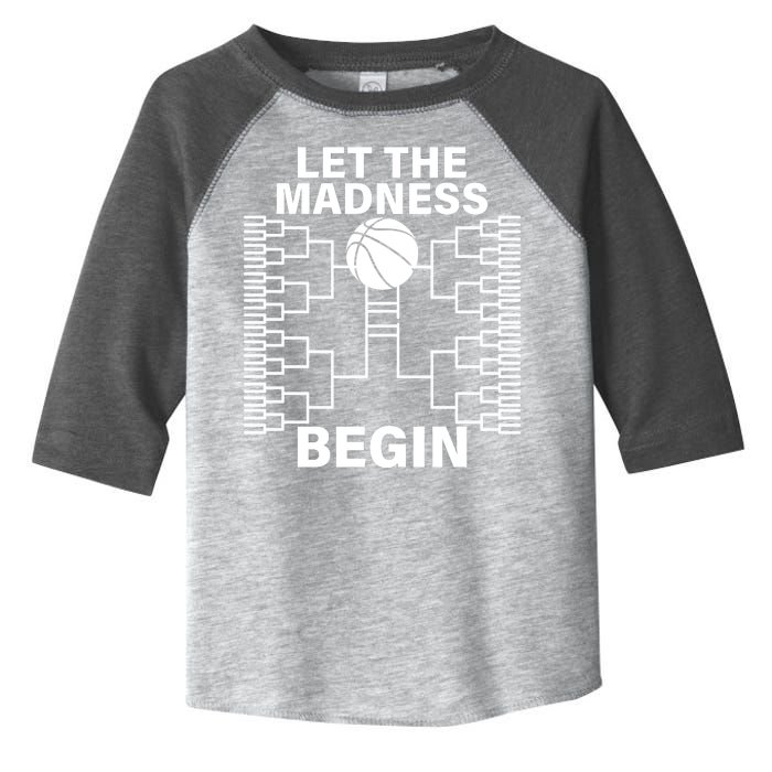 Let The Madness Begin College Basketball Toddler Fine Jersey T-Shirt