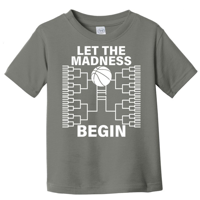 Let The Madness Begin College Basketball Toddler T-Shirt