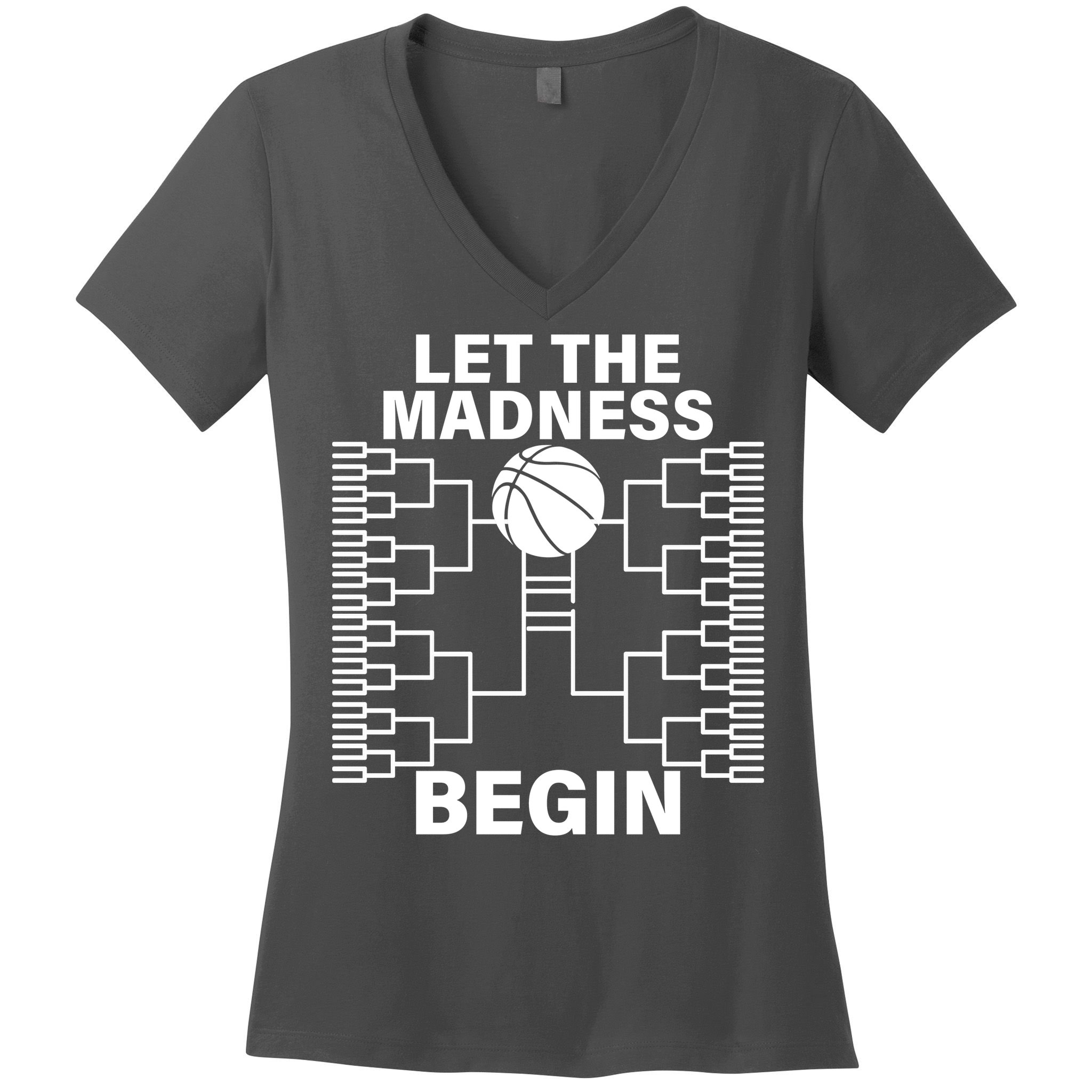 Let The Madness Begin College Basketball Women's V-Neck T-Shirt