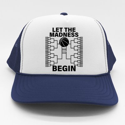 Let The Madness Begin College Basketball Trucker Hat