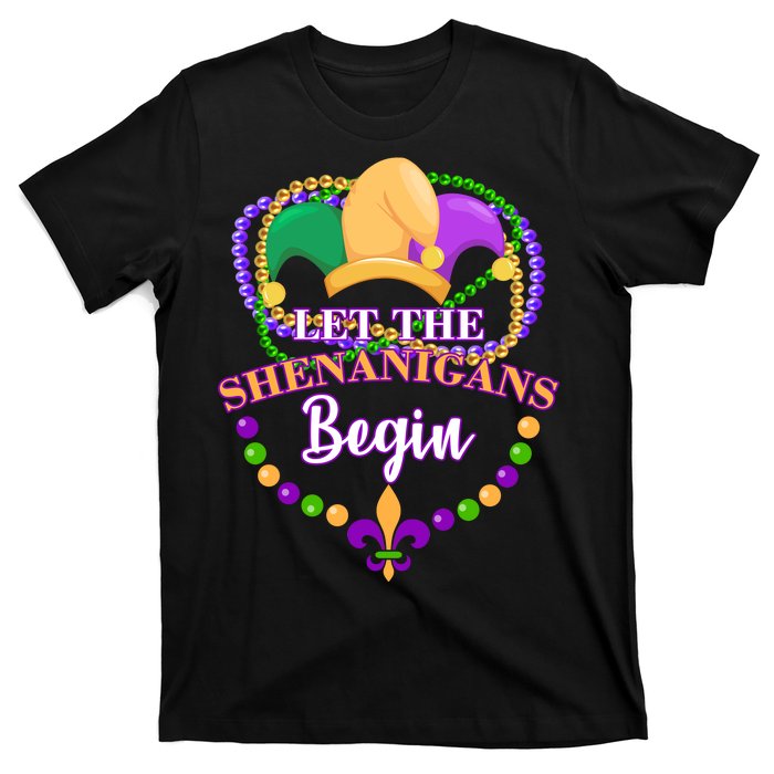 Let the shenanigans begin T-Shirt