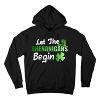 Let The Shenanigans Begin Funny St Patty Hoodie