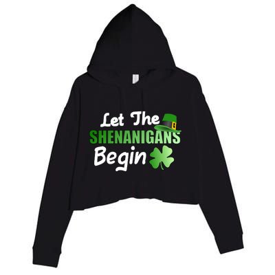 Let The Shenanigans Begin Funny St Patty Crop Fleece Hoodie