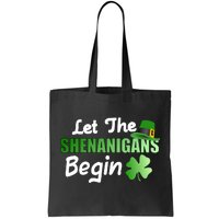 Let The Shenanigans Begin Funny St Patty Tote Bag