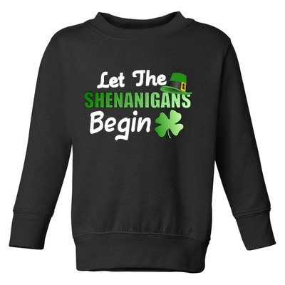 Let The Shenanigans Begin Funny St Patty Toddler Sweatshirt