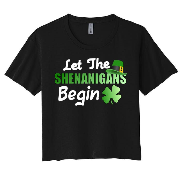 Let The Shenanigans Begin Funny St Patty Women's Crop Top Tee