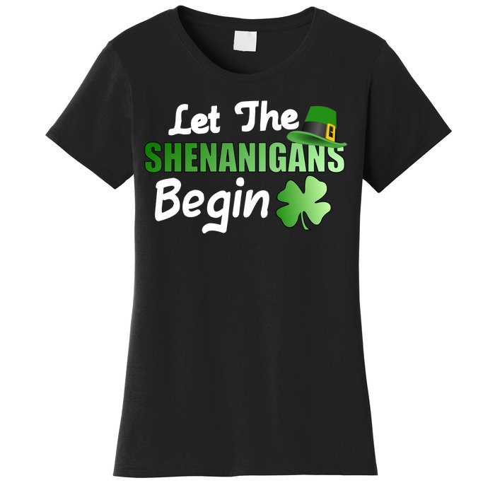 Let The Shenanigans Begin Funny St Patty Women's T-Shirt