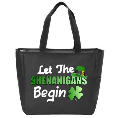 Let The Shenanigans Begin Funny St Patty Zip Tote Bag