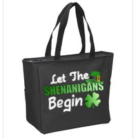 Let The Shenanigans Begin Funny St Patty Zip Tote Bag