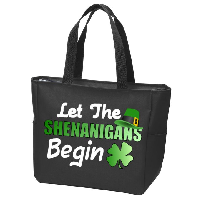 Let The Shenanigans Begin Funny St Patty Zip Tote Bag