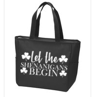 Let The Shenanigans BeginSt Pattys Day Party Zip Tote Bag
