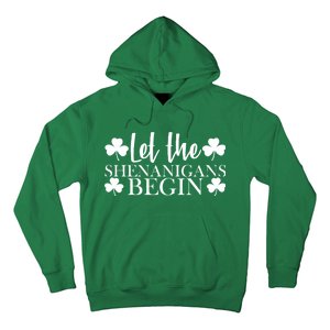 Let The Shenanigans BeginSt Pattys Day Party Hoodie