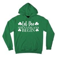 Let The Shenanigans BeginSt Pattys Day Party Tall Hoodie