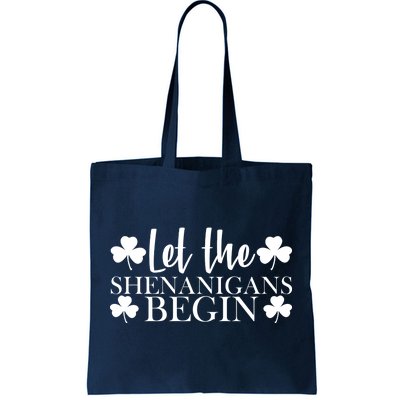 Let The Shenanigans BeginSt Pattys Day Party Tote Bag