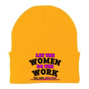 Let The Women Do the Work True Crime Obsessed Knit Cap Winter Beanie