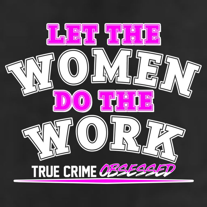 Let The Women Do the Work True Crime Obsessed Adult Drive Performance Visor