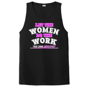 Let The Women Do the Work True Crime Obsessed PosiCharge Competitor Tank