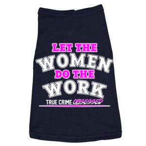 Let The Women Do the Work True Crime Obsessed Doggie Tank