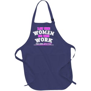 Let The Women Do the Work True Crime Obsessed Full-Length Apron With Pockets