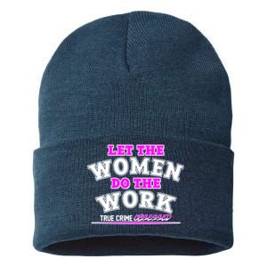 Let The Women Do the Work True Crime Obsessed Sustainable Knit Beanie