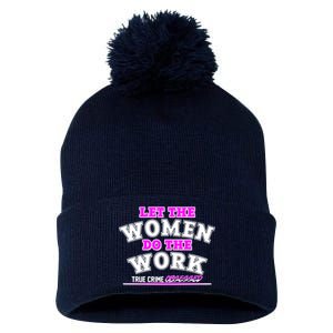 Let The Women Do the Work True Crime Obsessed Pom Pom 12in Knit Beanie