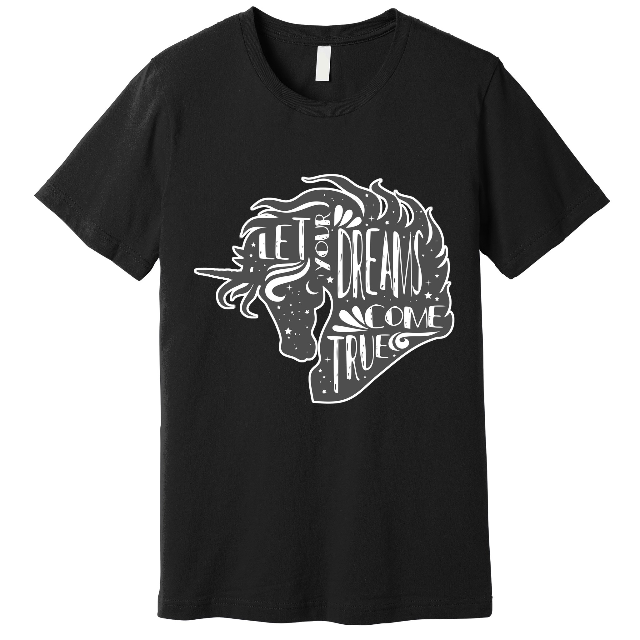 Let Your Dreams Come True Unicorn Premium T-Shirt