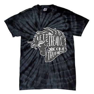 Let Your Dreams Come True Unicorn Tie-Dye T-Shirt