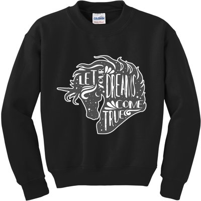 Let Your Dreams Come True Unicorn Kids Sweatshirt