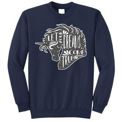 Let Your Dreams Come True Unicorn Sweatshirt