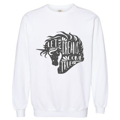 Let Your Dreams Come True Unicorn Garment-Dyed Sweatshirt