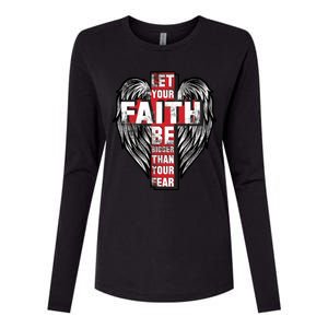 Let Your Faith Be Bigger Than Your Fear Womens Cotton Relaxed Long Sleeve T-Shirt