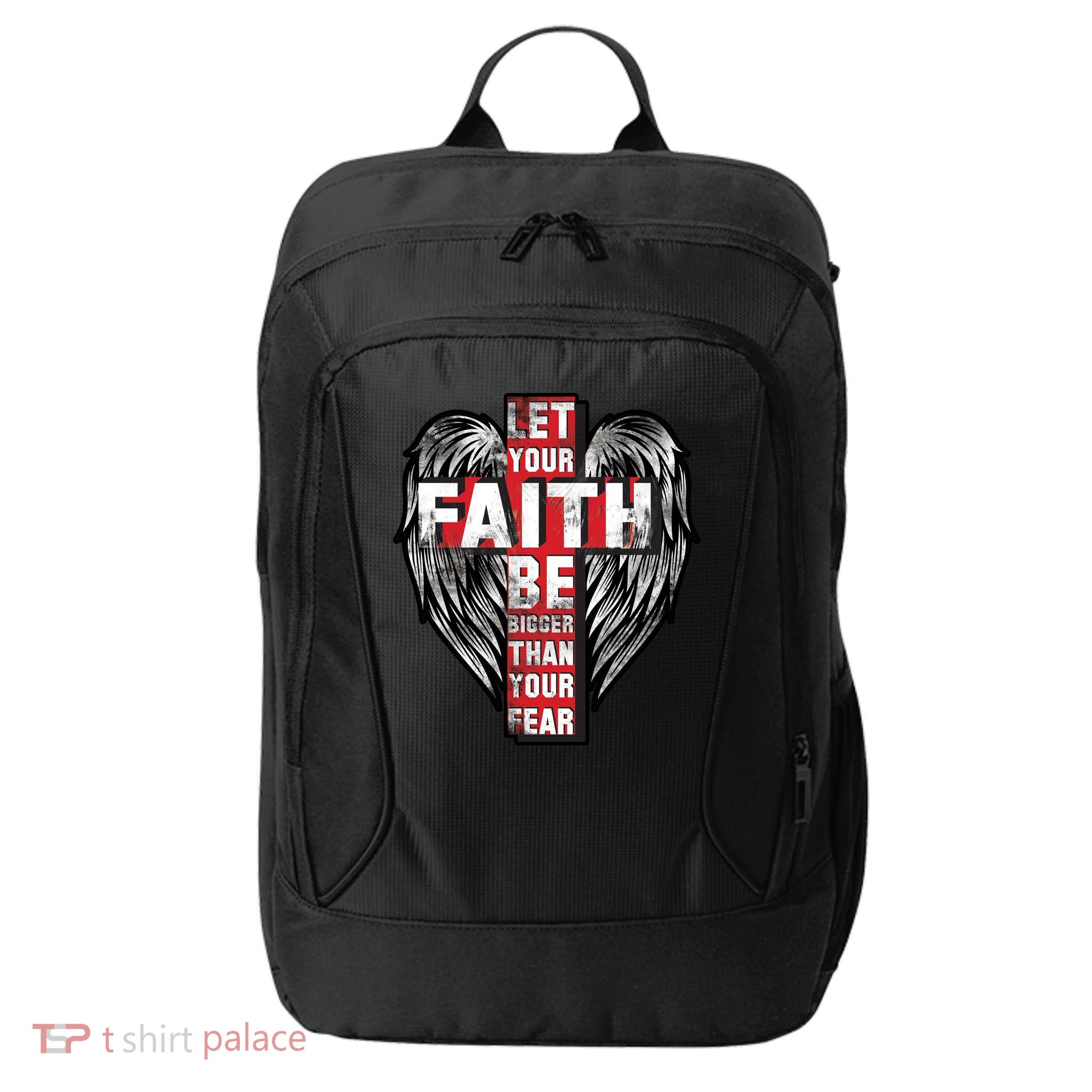 Let Your Faith Be Bigger Than Your Fear City Backpack